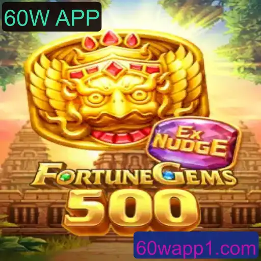 Explorando FortuneGems500: Uma Nova Era de Entretenimento com 60W APP